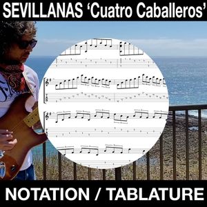 SEVILLANAS FOR 2 GUITARS - FLAMETAL &#x27;Cuatro Caballeros&#x27; TABS &amp; NOTATION