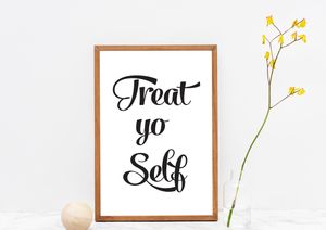 Treat Yo Self - Black And White Printable Wall Art Quote