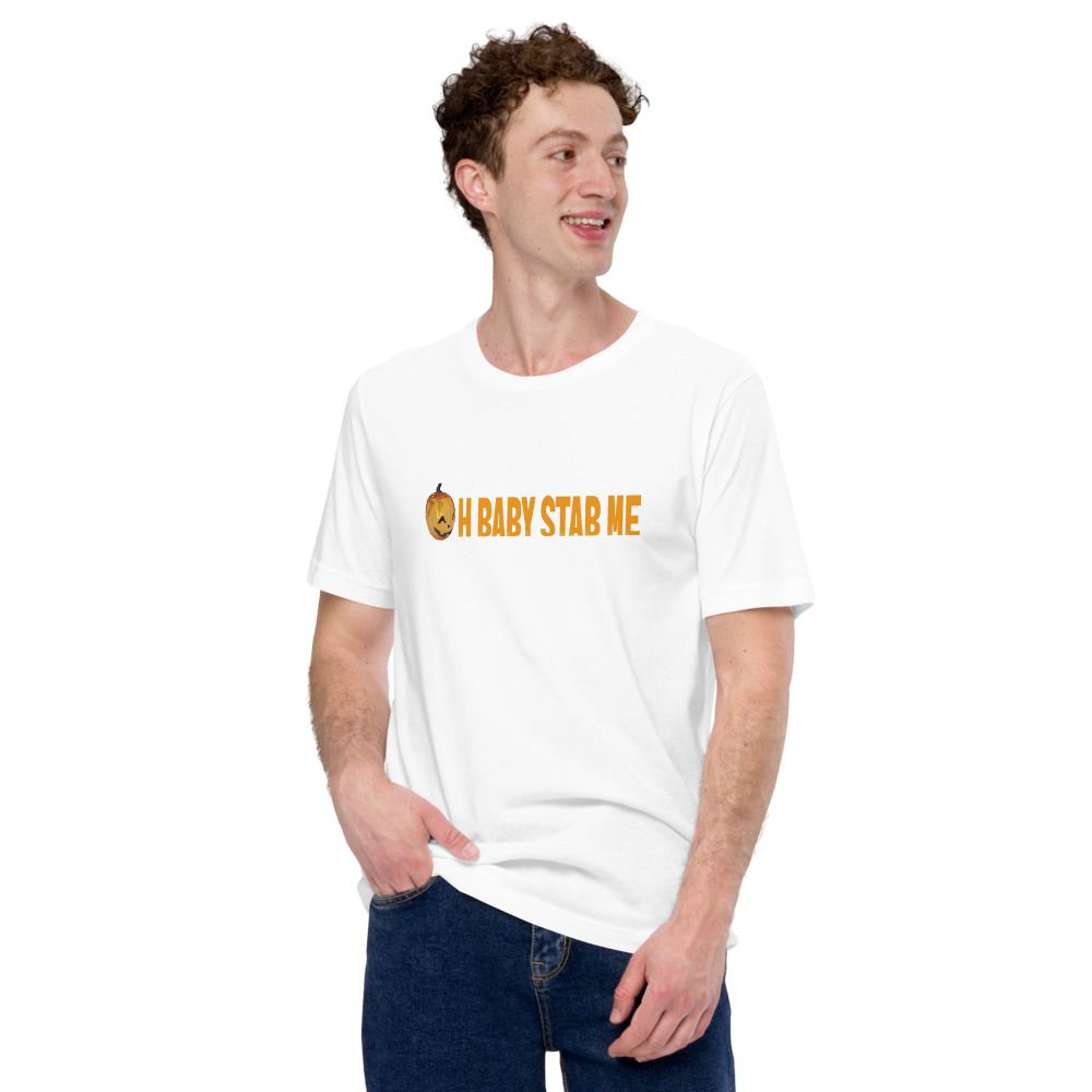Oh baby stab me shirt