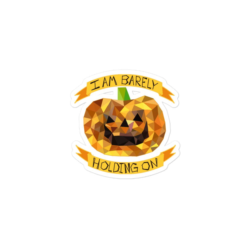 Barely Holding On Pumpkin Sticker