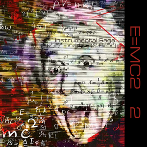 INSTRUMENTAL SAGA: E=MC2 TWO 