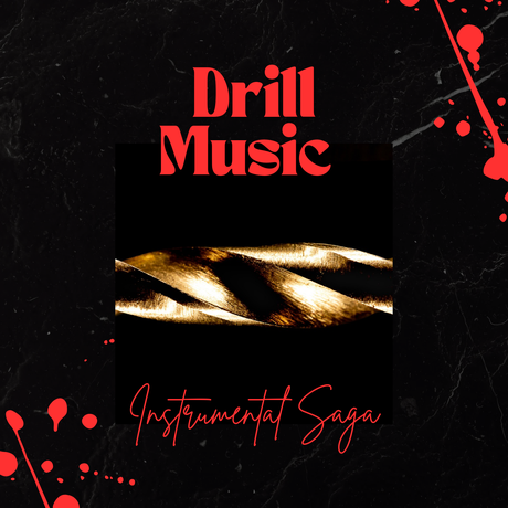 INSTRUMENTAL SAGA: DRILL MUSIC 