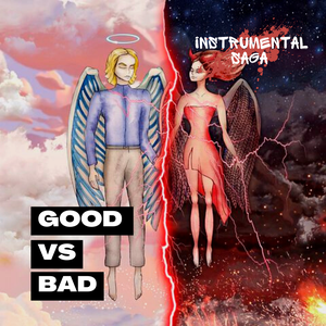 Instrumental Saga: Good vs Bad 