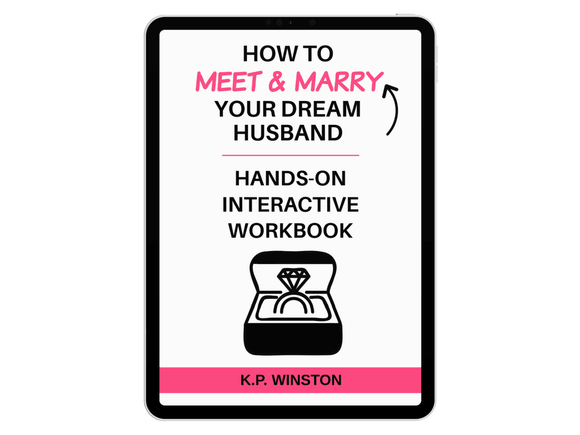 How To Meet &amp; Marry Your Dream Husband Hands-On Interactive Powerful E-Workbook