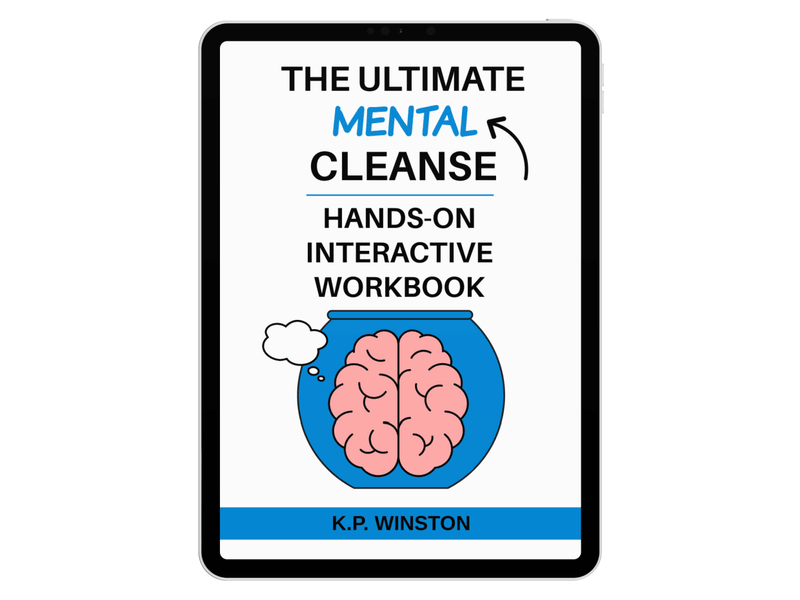 The Ultimate Mental Cleanse Hands-On Interactive Powerful E-Workbook
