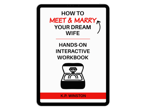 How To Meet &amp; Marry Your Dream Wife Hands-On Interactive Powerful E-Workbook