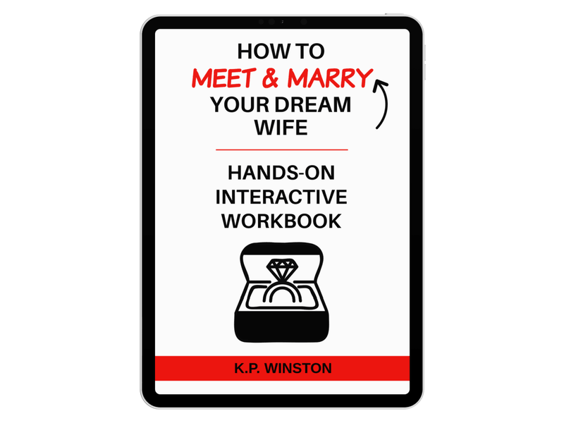 How To Meet &amp; Marry Your Dream Wife Hands-On Interactive Powerful E-Workbook