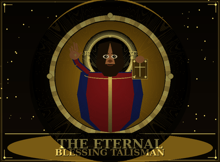 THE ETERNAL BLESSING TALISMAN