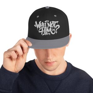 Why Not Him? Snapback Hat