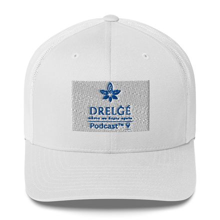 Drelġé Podcast ™ White Trucker Hat - where we begin again