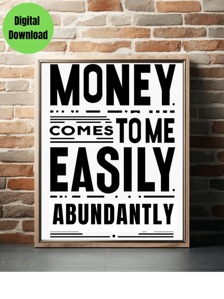 &quot;Money Comes to Me Easily Abundantly&quot;  Printable black and white wall art quote