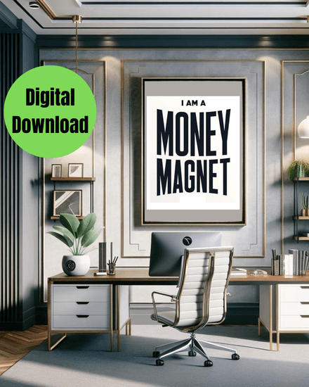 I AM A Money Magnet - Black and White Printable Wall Art Quote