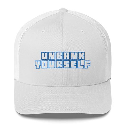 Unbank Yourself Hat