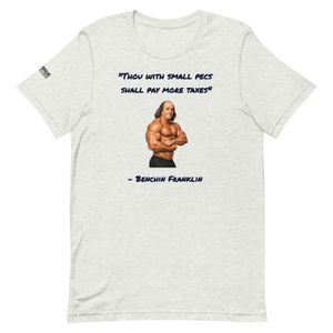 "Thou with small pecs shall pay more taxes" T-shirt
