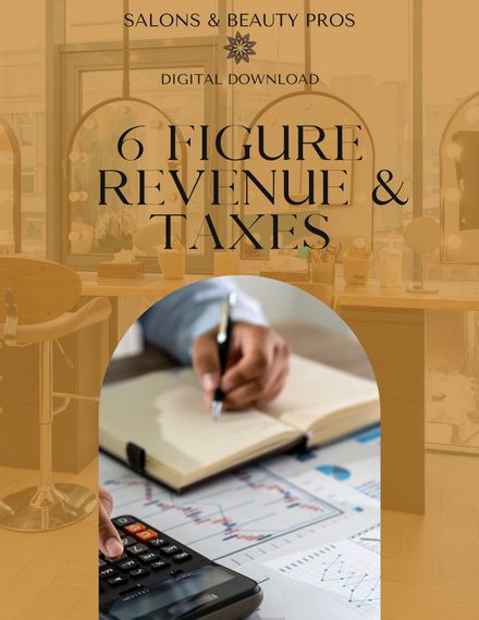 6 FIGURE REVENUE AND TAXES FOR SALON OWNERS AND BEAUTY PROS 