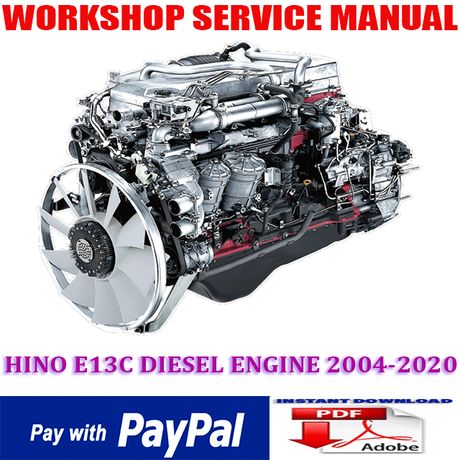 HINO E13C DIESEL ENGINE 2004-2020 WORKSHOP SERVICE REPAIR MANUAL (INSTANT DOWNLOAD)