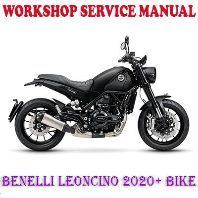 BENELLI LEONCINO 2020+ BIKE WORKSHOP SERVICE REPAIR MANUAL (PDF DOWNLOAD)