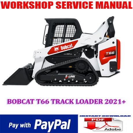 BOBCAT T66 COMPACT TRACK LOADER 2021 ONWARD WORKSHOP SERVICE REPAIR MANUAL (INSTANT DOWNLOAD)