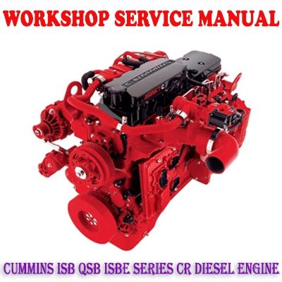 CUMMINS ISB QSB ISBe SERIES CR DIESEL ENGINE WORKSHOP SERVICE REPAIR MANUAL PDF DOWNLOAD