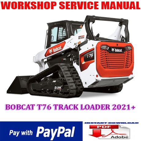 BOBCAT T76 COMPACT TRACK LOADER 2021 ONWARD WORKSHOP SERVICE REPAIR MANUAL (INSTANT DOWNLOAD)