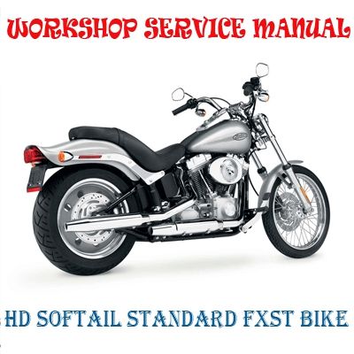 HARLEY DAVIDSON SOFTAIL STANDARD FXST BIKE 2011-2015 WORKSHOP SERVICE REPAIR MANUAL PDF DOWNLOAD