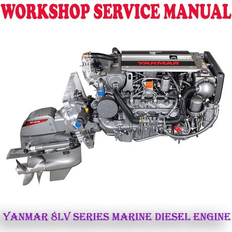 YANMAR 8LV SERIES MARINE DIESEL ENGINE REPAIR SERVICE MANUAL (PDF DOWNLOAD)