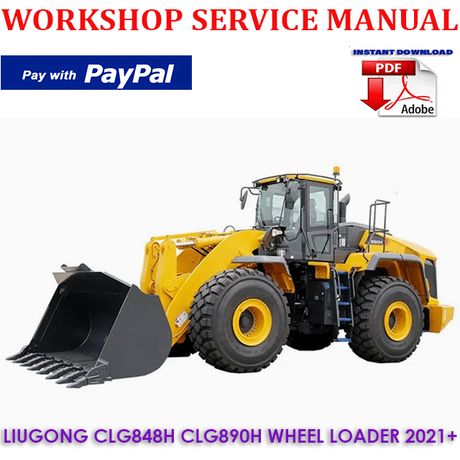 LIUGONG CLG848H CLG890H WHEEL LOADER 2021+ WORKSHOP SERVICE REPAIR MANUAL (INSTANT DOWNLOAD)