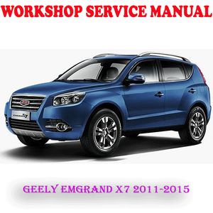 GEELY EMGRAND X7 2011-2015 WORKSHOP SERVICE REPAIR MANUAL (PDF DOWNLOAD)