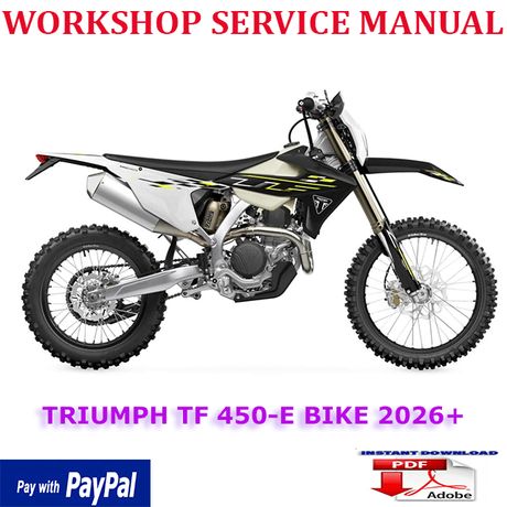 TRIUMPH TF 450-E TF450-E BIKE 2026 ONWARD WORKSHOP SERVICE REPAIR MANUAL (INSTANT DOWNLOAD)