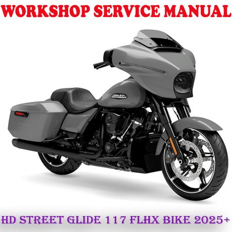 HARLEY DAVIDSON STREET GLIDE 117 FLHX BIKE 2025+ WORKSHOP SERVICE REPAIR MANUAL (PDF DOWNLOAD)