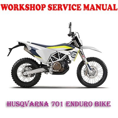 HUSQVARNA 701 ENDURO 2017 ONWARD BIKE WORKSHOP SERVICE REPAIR MANUAL (PDF DOWNLOAD)