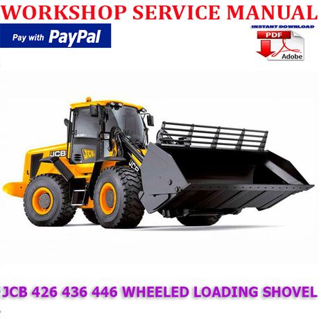 JCB 426 436 446 WHEELED LOADING SHOVEL WORKSHOP SERVICE REPAIR MANUAL (INSTANT DOWNLOAD)