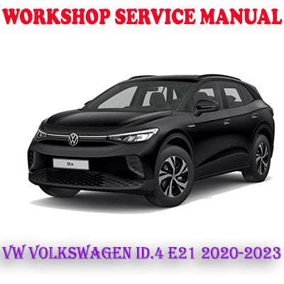 VW VOLKSWAGEN ID.4 E21 2020-2023 WORKSHOP SERVICE REPAIR MANUAL (PDF DOWNLOAD)