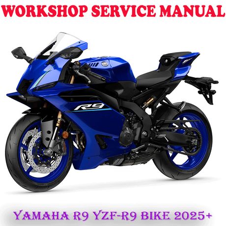 YAMAHA R9 YZF-R9 BIKE 2025 ONWARD WORKSHOP SERVICE REPAIR MANUAL (DIGITAL COPY)