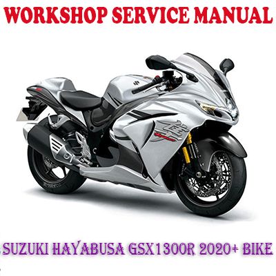 SUZUKI HAYABUSA GSX1300R 2020+ BIKE WORKSHOP SERVICE REPAIR MANUAL (PDF DOWNLOAD)