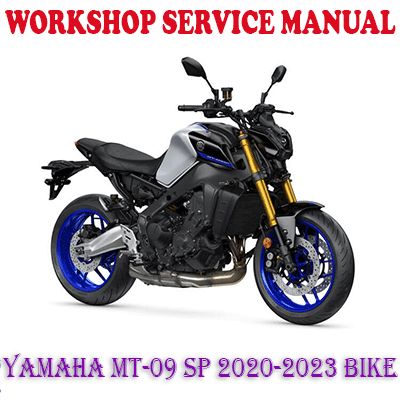 YAMAHA MT-09 SP 2020-2023 BIKE WORKSHOP SERVICE REPAIR MANUAL (PDF DOWNLOAD)
