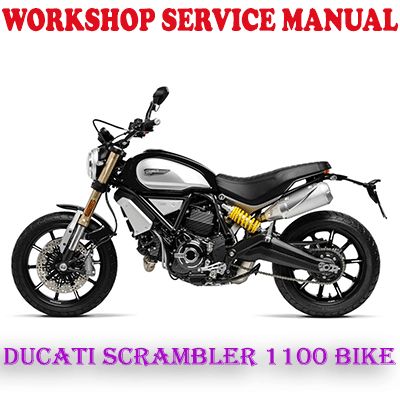 DUCATI SCRAMBLER 1100 BIKE WORKSHOP SERVICE REPAIR MANUAL (PDF DOWNLOAD)