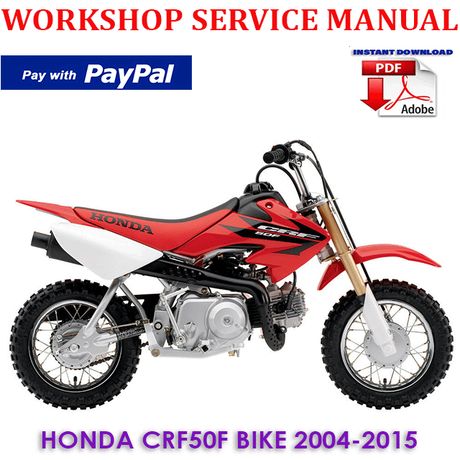 HONDA CRF50F BIKE 2004-2015 WORKSHOP SERVICE REPAIR MANUAL (INSTANT DOWNLOAD)