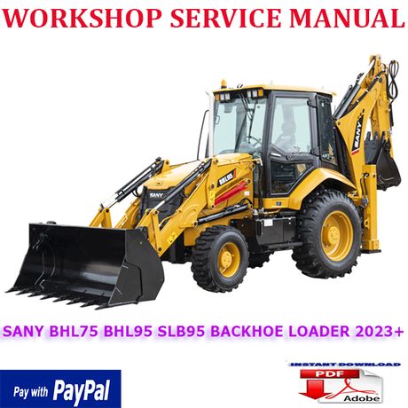 SANY BHL75 BHL95 SLB95 BACKHOE LOADER 2023 ONWARD WORKSHOP SERVICE REPAIR MANUAL (INSTANT DOWNLOAD)