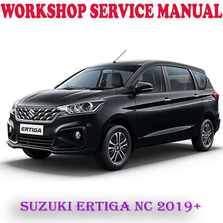 SUZUKI ERTIGA NC 2019 ONWARD WORKSHOP SERVICE REPAIR MANUAL (PDF DOWNLOAD)
