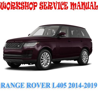LAND ROVER RANGE ROVER L405 LG 2014-2019 WORKSHOP SERVICE REPAIR MANUAL PDF DOWNLOAD