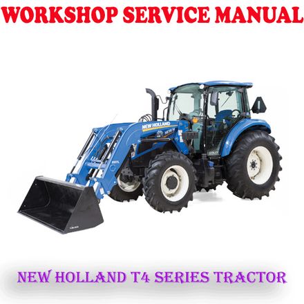 NEW HOLLAND T4 SERIES T4.90 T4.100 T4.110 T4.120 TRACTOR WORKSHOP SERVICE MANUAL (PDF DOWNLOAD)