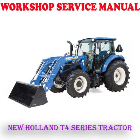 NEW HOLLAND T4 SERIES T4.90 T4.100 T4.110 T4.120 TRACTOR WORKSHOP SERVICE MANUAL (PDF DOWNLOAD)