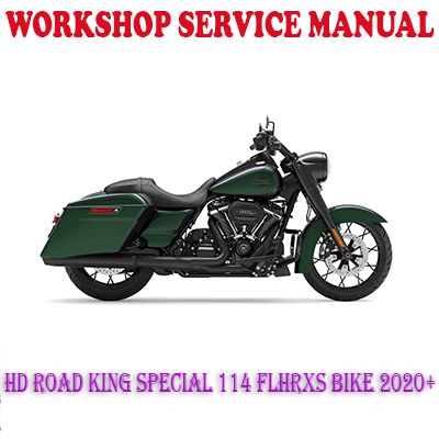 HARLEY DAVIDSON ROAD KING SPECIAL 114 FLHRXS BIKE 2020-2022 WORKSHOP REPAIR MANUAL (PDF DOWNLOAD)