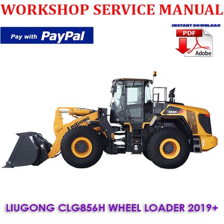 LIUGONG CLG856H WHEEL LOADER 2019 ONWARD WORKSHOP SERVICE REPAIR MANUAL (INSTANT DOWNLOAD)