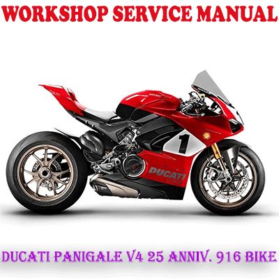 DUCATI PANIGALE V4 25 ANNIVERSARIO 916 BIKE WORKSHOP SERVICE REPAIR MANUAL (PDF DOWNLOAD)