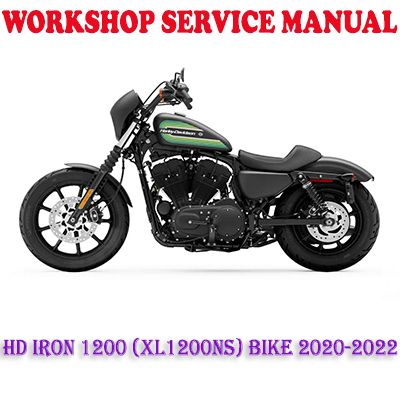 HARLEY DAVIDSON IRON 1200 (XL1200NS) BIKE 2020-2022 WORKSHOP SERVICE REPAIR MANUAL (PDF DOWNLOAD)