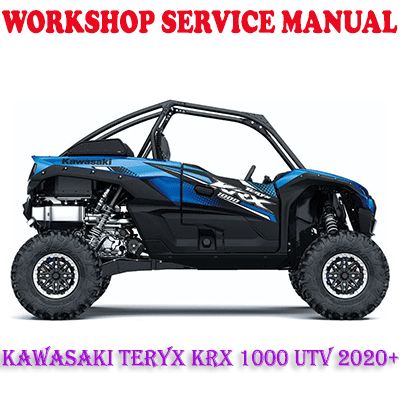 KAWASAKI TERYX KRX 1000 UTV 2020+ WORKSHOP SERVICE REPAIR MANUAL (PDF DOWNLOAD)