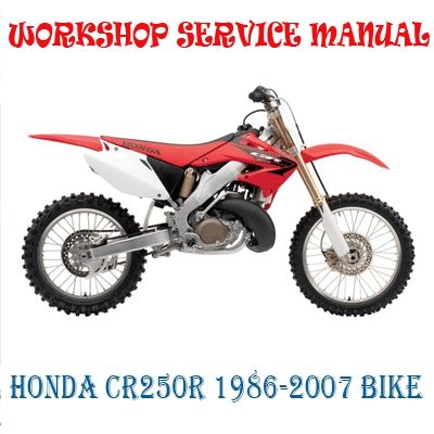 HONDA CR250R CR 250R BIKE 1986-2007 WORKSHOP SERVICE REPAIR MANUAL PDF DOWNLOAD