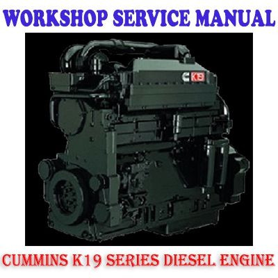 CUMMINS 19L K19 SERIES DIESEL ENGINE 1986-2014 WORKSHOP SERVICE REPAIR MANUAL (PDF DOWNLOAD)
